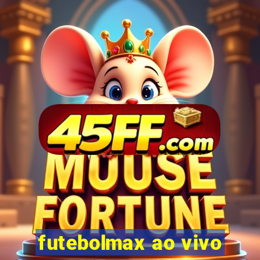 futebolmax ao vivo